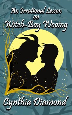 An Irrational Lesson on Witch-Boy Wooing (Magical Husbandry, #2) (eBook, ePUB) - Diamond, Cynthia