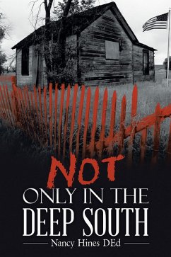 Not Only in the Deep South (eBook, ePUB) - Hines Ded, Nancy