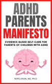ADHD Parents Manifesto: Evidence-based Self-Care For Parents Of Children With ADHD (eBook, ePUB)