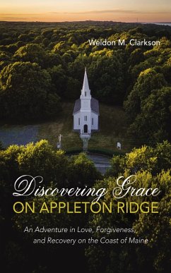 Discovering Grace on Appleton Ridge (eBook, ePUB) - Clarkson, Weldon M.