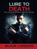 Lure to Death The Social Media Serial Killer (eBook, ePUB)