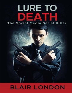 Lure to Death The Social Media Serial Killer (eBook, ePUB) - London, Blair