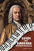 Bach and Baroque Performance (eBook, ePUB)