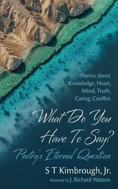 What Do You Have To Say? Poetry's Eternal Question (eBook, ePUB)