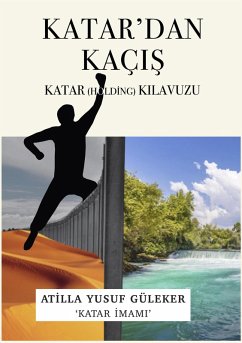 Cover Katar'dan Kaçis - Katar (Holding) Kilavuzu (eBook, ePUB)
