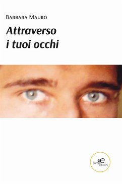 Attraverso i tuoi occhi (eBook, ePUB) - Mauro, Barbara