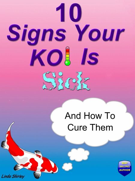 10 Signs Your Koi Is Sick (eBook, ePUB) 10 Signs Your Koi Is Sick (eBook, ePUB)