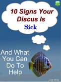 10 Signs Your Discus Is Sick (eBook, ePUB)