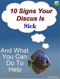 10 Signs Your Discus Is Sick (eBook, ePUB) - Shirley, Brad