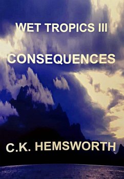 Cover Wet Tropics III Consequences (eBook, ePUB)