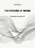 The Future of Work: Managing in the Age of AI (eBook, ePUB)