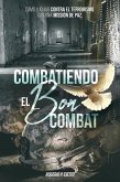 Combatiendo el Bon Combat - Como Luchar contra el Terrorismo con una Missión de Paz (eBook, ePUB)