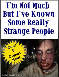 Cover I'm Not Much But I've Known Some Really Strange People (eBook, ePUB)
