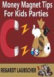 Money Magnet Tips for Kids Parties... - Bild 1