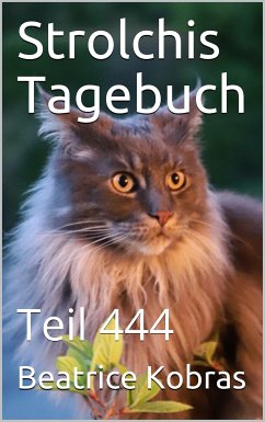 Strolchis Tagebuch - Teil 444 (eBook, ePUB) - Kobras, Beatrice