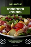 Das große Sodbrennen Kochbuch: 500 köstliche Rezepte für eine magenschonende Ernährung - Entdecke die Geheimnisse deiner Darmgesundheit - inklusive Zuckerfrei-Challenge! (eBook, ePUB)