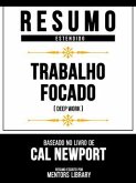 Resumo Estendido - Trabalho Focado (Deep Work) - Baseado No Livro De Cal Newport (eBook, ePUB)