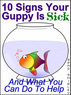 Cover 10 Signs Your Guppy Is Sick (And What You Can Do To Help) (eBook, ePUB)