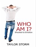 Who Am I? Shocked to Emotion (eBook, ePUB)