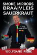 Smoke, Mirrors, Braaivleis & Sauerkraut... - Bild 1