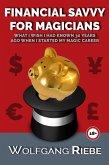 Financial Savvy For Magicians (eBook, ePUB)