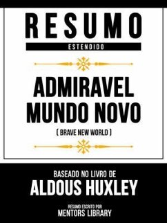Cover Resumo Estendido - Admiravel Mundo Novo (Brave New World) - Baseado No Livro De Aldous Huxley (eBook, ePUB)