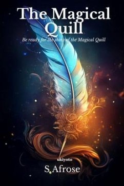 The Magical Quill (eBook, ePUB) - S Afrose