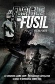 Le Fusible du Fusil - Le Terrorisme comme un Fait Juridique pour l'Application du Droit International Humanitaire (eBook, ePUB)