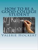 How to Be a Good College Student (eBook, ePUB)