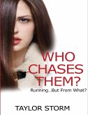 Who Chases Them? Running...But From What? (eBook, ePUB)