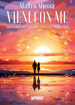 Vieni con me (eBook, ePUB) - Mossa, Mauro