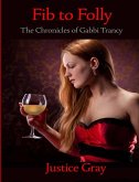 Fib to Folly: The Chronicles of Gabbi Trancy (eBook, ePUB)