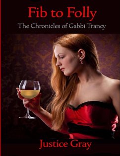 Cover Fib to Folly: The Chronicles of Gabbi Trancy (eBook, ePUB)