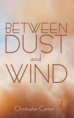 Between Dust and Wind (eBook, ePUB)