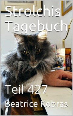 Strolchis Tagebuch - Teil 427 (eBook, ePUB) - Kobras, Beatrice