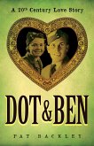 Dot & Ben: A 20th Century Love Story (Ancestors, #3) (eBook, ePUB)