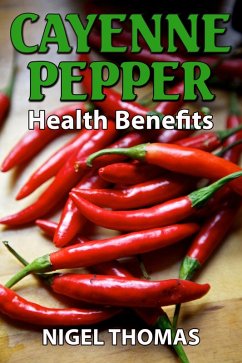Cover Cayenne Pepper Health Benefits (eBook, ePUB)
