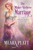 The Make-Believe Marriage (The Farthingale Series, #10) (eBook, ePUB)