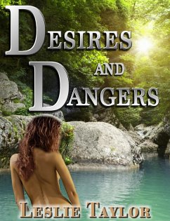 Desires and Dangers (eBook, ePUB) - Taylor, Leslie