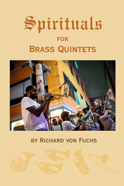 Spirituals for Brass Quintets (eBook, ePUB) - Fuchs, Richard von