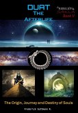 Duat - The Afterlife (the Origin, Journey and Destiny of Souls) (eBook, ePUB)