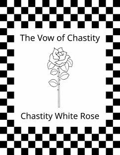 The Vow of Chastity (eBook, ePUB) - Rose, Chastity White
