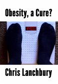 Obesity, a Cure? (eBook, ePUB)