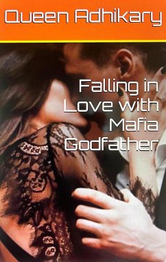 Falling in Love with Mafia Godfather (1) (eBook, ePUB) - Adhikary, Queen