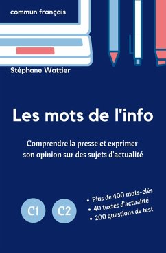 Les mots de l'info C1-C2 (eBook, ePUB) - Wattier, Stéphane