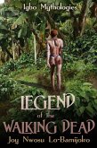 Legend of the Walking Dead:Igbo Mythologies (eBook, ePUB)