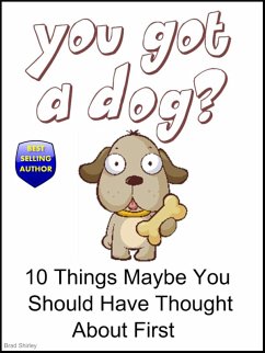 You Got A Dog? (eBook, ePUB) - Shirley, Brad