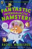 The Fantastic Intergalactic Hamster! (eBook, ePUB) The Fantastic Intergalactic Hamster! (eBook, ePUB)