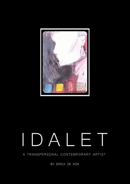 Idalet. A Transpersonal Contemporary Artist (eBook, ePUB) Idalet. A Transpersonal Contemporary Artist (eBook, ePUB)