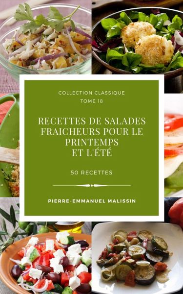 50 recettes de Salades fraicheurs pour le printemps et l'été (eBook, ePUB) 50 recettes de Salades fraicheurs pour le printemps et l'été (eBook, ePUB)